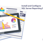 Install and Configure SQL Server Reporting Services (SSRS)