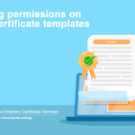 Setting permissions on ADCS Certificate Templates